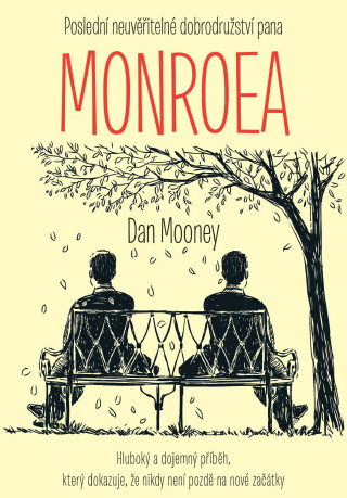 Poslední neuvěřitelné dobrodružství pana Monroea - Dan Mooney