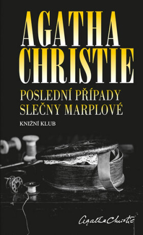 Poslední případy slečny Marplové - Agatha Christie