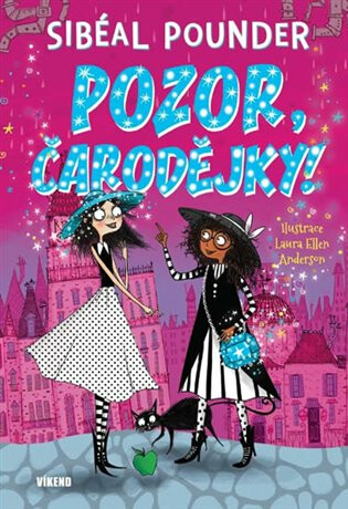 Pozor, čarodějky - Sibéal Pounder,Laura Ellen Andersonová