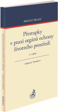 Přestupky v praxi orgánů ochrany životního prostředí - Jitka Jelínková,Svatava Havelková