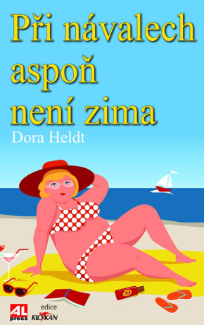 Při návalech aspoň není zima - Dora Heldt