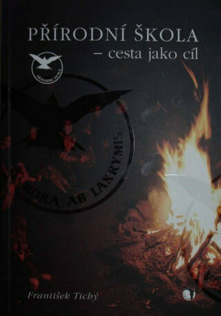 Přírodní škola - cesta jako cíl - František Tichý