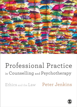 Professional Practice in Counselling and Psychotherapy - Peter Jenkins