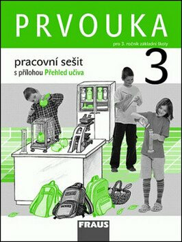 Prvouka 3 pro ZŠ - pracovní sešit - Iva Frýzová,kolektiv autorů,Michaela Dvořáková,Jana Stará