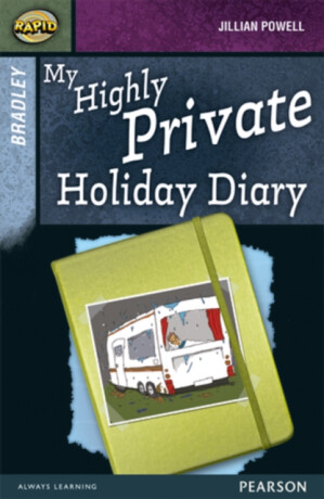Rapid Stage 9 Set A: Bradley: My Highly Private Holiday Diary - Dee Reid,Jillian Powell