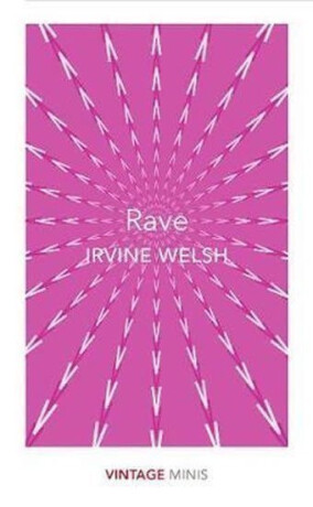 Rave - Irvine Welsh
