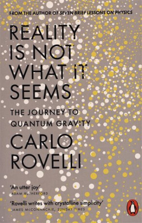Reality Is Not What It Seems - Carlo Rovelli