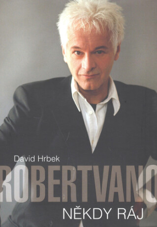 Robert Vano Někdy ráj - David Hrbek