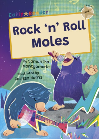 Rock ''n'' Roll Moles - Samantha Montgomerie
