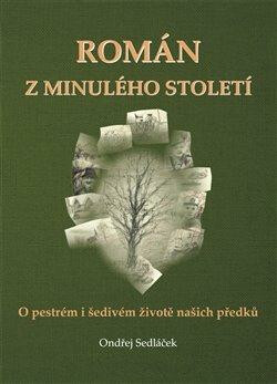 Román z minulého století - Ondřej Sedláček