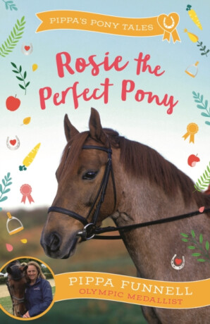 Rosie the Perfect Pony - Pippa Funnell
