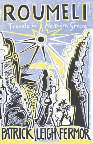 Roumeli - Patrick Leigh Fermor
