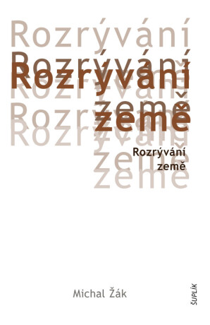 Rozrývání země - Michal Žák