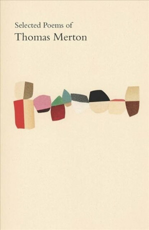 Selected Poems of Thomas Merton - Thomas Merton