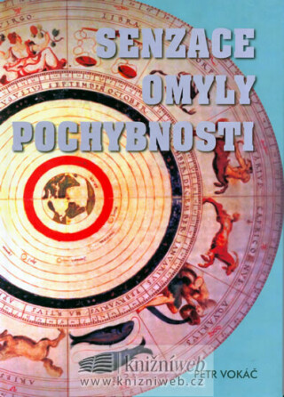 Senzace, omyly, pochybnosti - Petr Vokáč