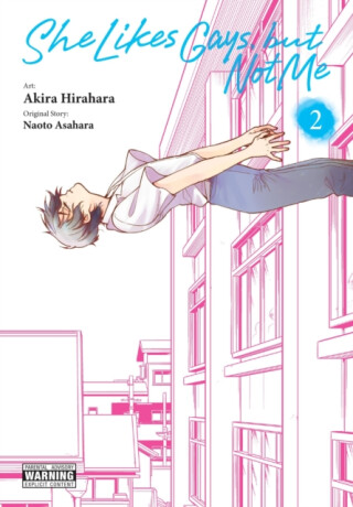 She Likes Gays, but Not Me, Vol. 2 - Rochelle Gancio,Leighann Harvey,Akira Hirahara,Naoto Asahara
