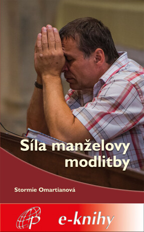 Síla manželovy modlitby - Stormie Omartianová
