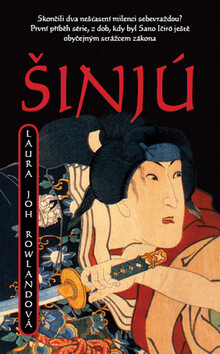 Šinjú - Laura Joh Rowlandová