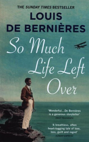 So Much Life Left Over (poškozená) - Louis de Berniéres