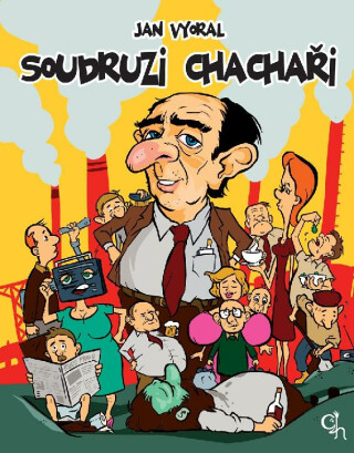 Soudruzi chachaři - Jan Vyoral