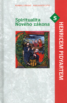 Spiritualita Nového zákona s Henricem Pidyartem - Henricem Pidyartem