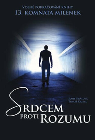 Srdcem proti rozumu - Sofie Králová,Tomáš Kristl
