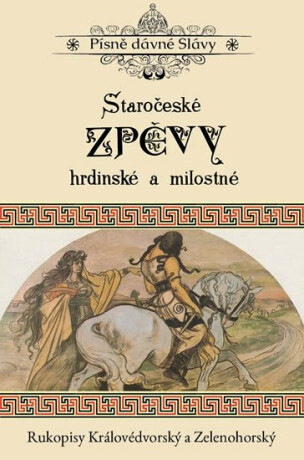 Staročeské zpěvy hrdinské a milostné - Mikoláš Aleš,Josef Mánes