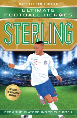 Sterling (Ultimate Football Heroes - the No. 1 football series) - Tom & Matt Oldfield,Ultimate Football Heroes