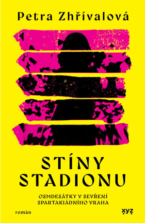 Stíny stadionu - Petra Zhřívalová