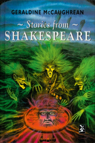 Stories from Shakespeare - Geraldine McCaughrean