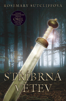 Stříbrná větev - Rosemary Sutcliffová
