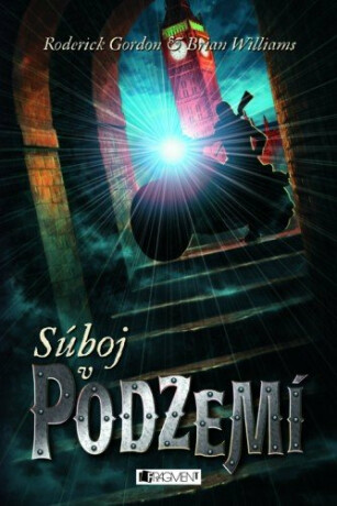 Súboj v Podzemí - Brian Williams,Roderick Gordon,Vladislav Gális
