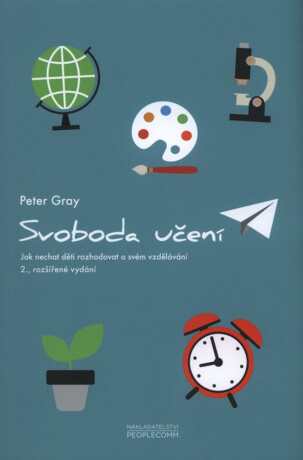 Svoboda učení - Peter Gray