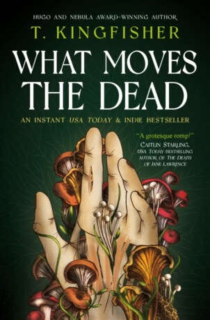 Sworn Soldier - What Moves The Dead - T. Kingfisher