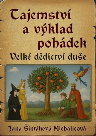 Tajemství a výklad pohádek - Jana Šintáková Michalicová