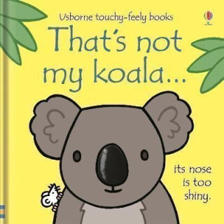 That's not my koala... - Fiona Wattová