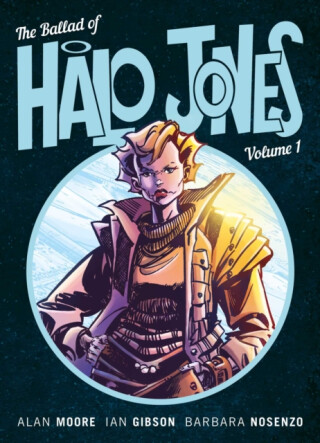 The Ballad of Halo Jones, Volume One - Alan Moore,Ian Gibson
