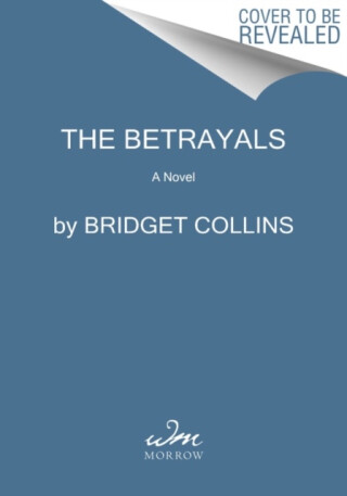 The Betrayals - Bridget Collins