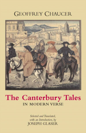 The Canterbury Tales in Modern Verse - Geoffrey Chaucer