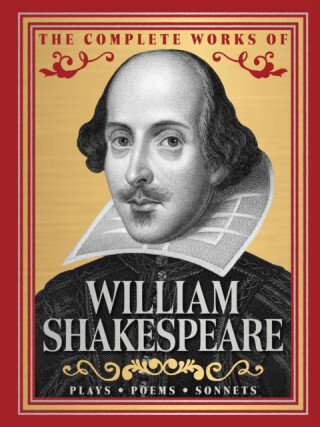 Complete Works of William Shakespeare (Deluxe Hardbound Edition), The - William Shakespeare