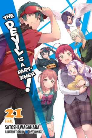 Devil Is a Part-Timer!, Vol. 21 (light novel) - Wagahara Satoshi,Kevin Gifford,29