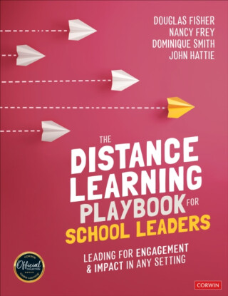 The Distance Learning Playbook for School Leaders - John  Hattie,Douglas Fisher,Nancy Frey,Dominique  Smith