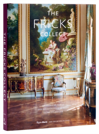 The Fricks Collect - Julian Fellowes,Ian Wardropper