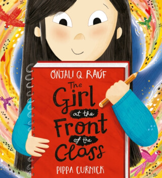 Girl at the Front of the Class - Onjali Q. RaÃºf
