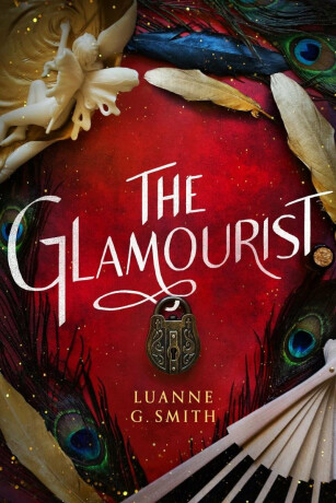 The Glamourist - Luanne G. Smithová