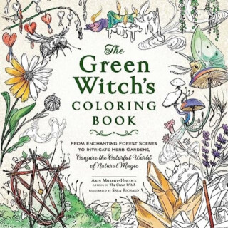 The Green Witch''s Coloring Book - Arin Murphy-Hiscock