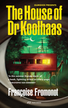 House of Doctor Koolhaas - FranÃ§oise Fromonot