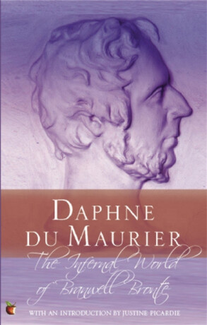 Infernal World Of Branwell Bronte - Daphne du Maurier