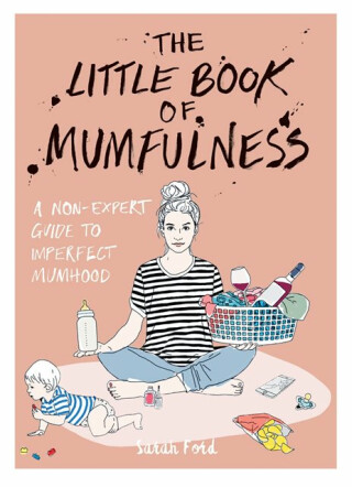 Little Book of Mumfulness - Sarah Fordová