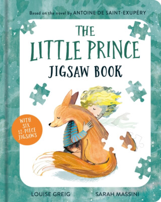 LITTLE PRINCE JIGSAW BK BRD - Louise Greig,Antoine de Saint-ExupÃ©ry